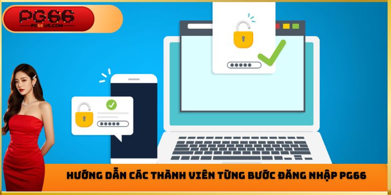 Hướng dẫn tân thủ các bước đăng nhập PG66 nhanh chóng nhất